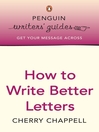Penguin Writers' Guides:  How to Write Better Letters (eBook): How to Write Better Letters